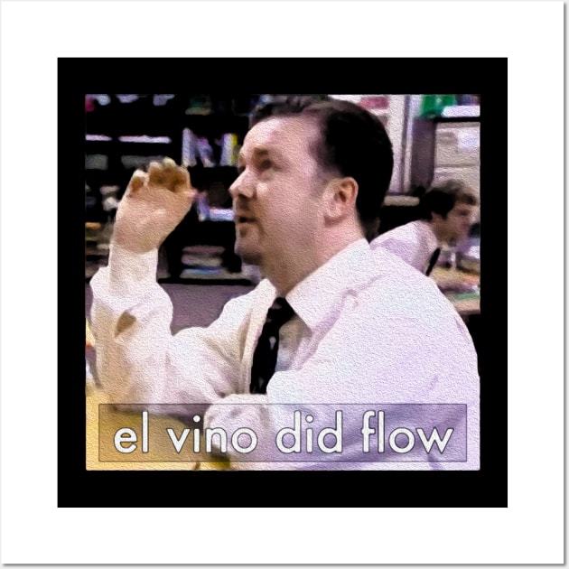 David Brent - El Vino Did Flow Wall Art by zap